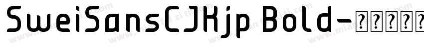 SweiSansCJKjp Bold字体转换